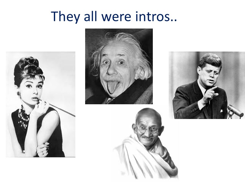They all were intros..